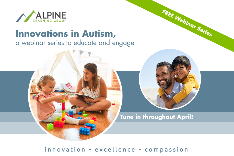 Innovations in Autism 2023 Alpine's Free Webinar Series Returns
